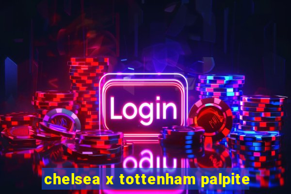 chelsea x tottenham palpite